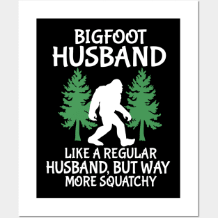 Bigfoot Husband Like A Regular Husband But Way More Squatchy Happy Father Parent Independence Day Posters and Art